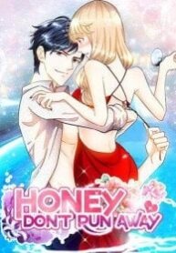honey-dont-run-away