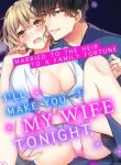I’ll Make You My Wife Tonight – Married To The Heir To A Family Fortune –