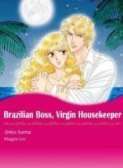 Brazilian Boss, Virgin Housekeeper